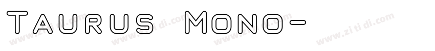 Taurus Mono字体转换